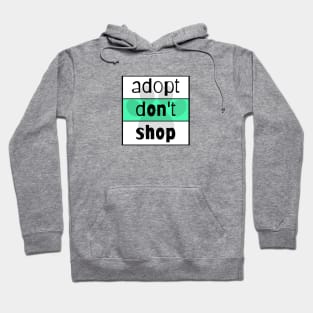 Adopt Don't Shop Hoodie